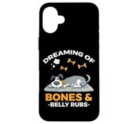DREAMING OF BONES AND BELLY RUBS Case for iPhone 16 Plus