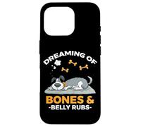 DREAMING OF BONES AND BELLY RUBS Case for iPhone 16 Pro