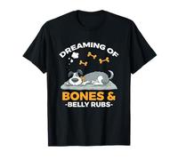 DREAMING OF BONES AND BELLY RUBS T-Shirt