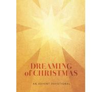 Dreaming of Christmas: An Advent Devotional