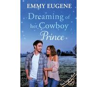 Dreaming of Her Cowboy Prince: Stewart Family Saga & Sweet Western Romance (Texas Longhorn Ranch in Chestnut Springs Romance)