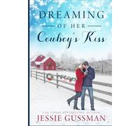 Dreaming of Her Cowboy's Kiss (Cowboy Mountain Christmas)