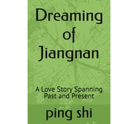 Dreaming of Jiangnan: A Love Story Spanning Past and Present