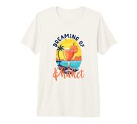 Dreaming of Phuket Premium T-Shirt