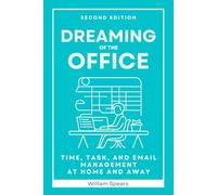 Dreaming of the Office: Time, Task and Email Management at Home and Away