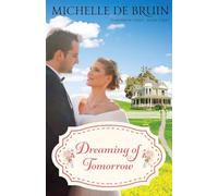 Dreaming of Tomorrow (The Tomorrow Series)