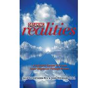 Dreaming Realities: A spiritual System to Create Inner Alignment Through Dreams