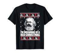 DREAMING RED CHRISTMAS Karl Marx Ugly Xmas Sweater Meme T-Shirt