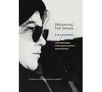 Dreaming the Dawn: Conversations with Native Artists and Activists (American Indian Lives)