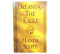 Dreaming the Eagle (Boudica Trilogy)