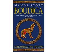 Dreaming The Hound (Boudica 3)
