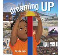 Dreaming Up: A Celebration of Building