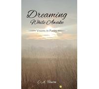 Dreaming While Awake: Visions in Poetry