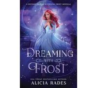 Dreaming With Frost: A Distant Dreams & Crystal Frost Novella