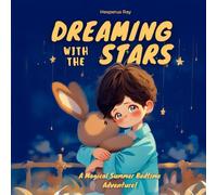 Dreaming with the Stars: A Magical Summer Bedtime Adventure!