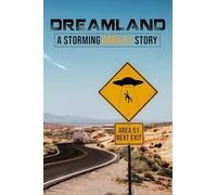 Dreamland - A Storming Area 51 Story