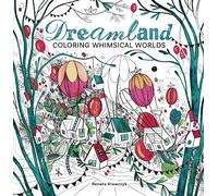 Dreamland: Coloring Whimsical Worlds