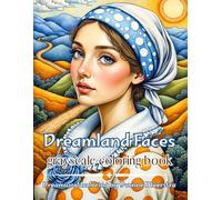 dreamland faces: A Dreamy Coloring Collection of Elegant Portraits & Whimsical Worlds