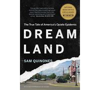 Dreamland: The True Tale of America's Opiate Epidemic