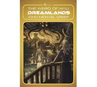 Dreamlands: The Weird of Hali: 4