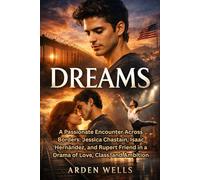 DREAMS: A Passionate Encounter Across Borders: Jessica Chastain, Isaac Hernández, and Rupert Friend in a Drama of Love, Class, and Ambition