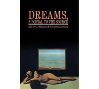 Dreams, A Portal to the Source