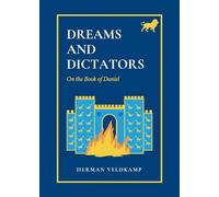 Dreams and Dictators: On the Book of Daniel