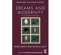 Dreams and Modernity: A Cultural History (Directions in Cultural History)