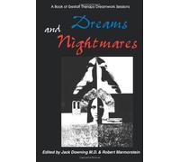 Dreams and Nightmares: A Book of Gestalt Therapy Sessions: Written by Jack Downing, 1997 Edition, (New edition) Publisher: Gestalt Journal Press [Paperback]
