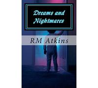 Dreams and Nightmares: Volume 1
