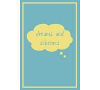 dreams and schemes: a blank composition style notebook with lined pages and a modern blue and yellow cover