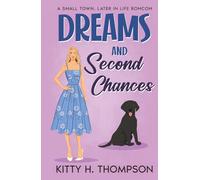 Dreams and Second Chances: A Small Town, Later in Life RomCom