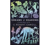 Dreams and Shadows