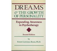Dreams and the Growth of Personality: Expanding Awareness in Psychotherapy