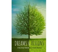 Dreams and Visions Journal: A Place To Keep Your Dreams and Visions Organized