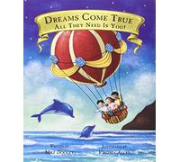Dreams Come True, All They Need Is You