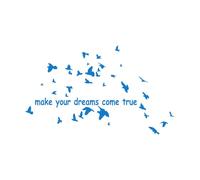 Dreams Come True Positive Quote Birds Patterns Wall Stickers 54x90.6cm Can Modify and add Information Blue