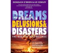 Dreams, Delusions & Disasters: The Book of Misfortunes