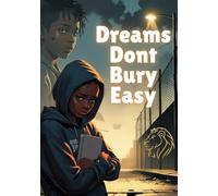 Dreams Don't Bury Easy (Two Sides of the Same Block)