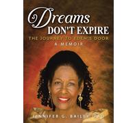 Dreams Don't Expire: The Journey to Eden's Door A Memoir