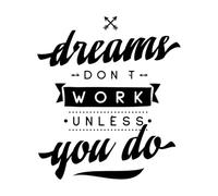 Dreams Don't Work Unless You do Wall Stickers 67.2x76.6cm Removable Without Leaving Glue Black