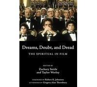 Dreams, Doubt, and Dread: The Spiritual in Film
