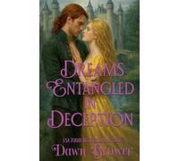 Dreams Entangled in Deception: 2 (Knots of Fate)