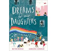 Dreams for our Daughters: (Songs and Dreams)