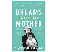 Dreams From My Mother