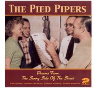The Pied Pipers - Dreams From The Sunny Side Of The Street