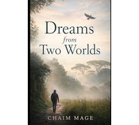 Dreams from Two Worlds