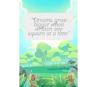 Dreams Grow Bigger When Written One Square at a Time - Squared Notebook, 100 Pages: For dreaming, planning, and creating