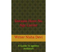 Dreams Have No Age Limite: A Guide To Ageless Ambition