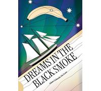 Dreams in the Black Smoke